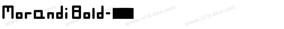 Morandi Bold字体转换